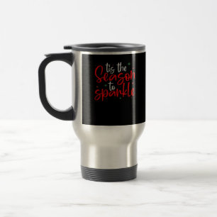 Tis Season To Sparkle Novelty Funny Christmas Travel Mug