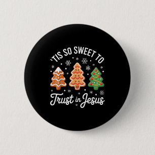 Tis So Sweet To Trust In Jesus - Festive Christian Button