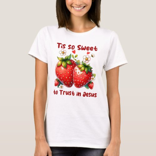 Tis so sweet to trust in Jesus  T_Shirt