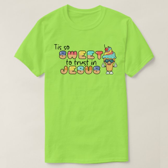 Tis So Sweet To Trust In Jesus T-Shirt (Design Front)