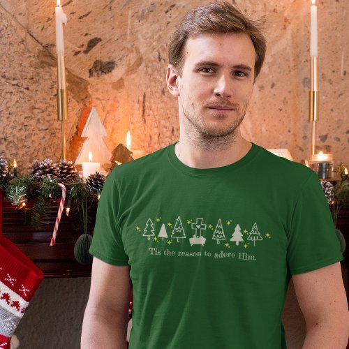 TIS THE REASON Christian Christmas Nativity Green T_Shirt