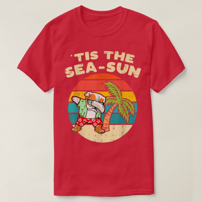 Tis The Sea Sun Dabbing Bulldog Summer Christmas I T-Shirt (Design Front)