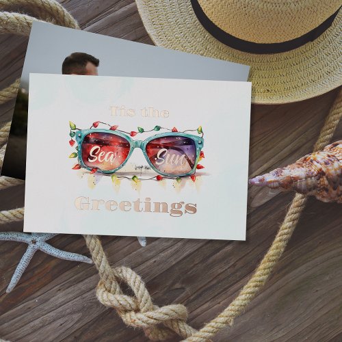 Tis the Sea Sun Greetings Sunglasses Photo Foil Holiday Card