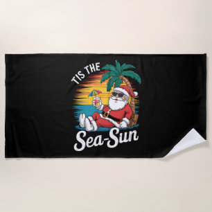 Tis The Sea Sun Santa Beach Christmas In Juy Towel