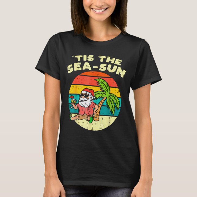 Tis The Sea Sun Santa Beach Summer Christmas In Ju T-Shirt (Front)