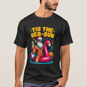 Tis The Sea Sun Santa Beach Summer Christmas In Ju T-Shirt