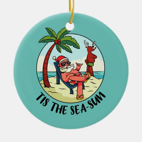 Tis The Sea Sun Santa Claus Beach Summer Ceramic Ornament