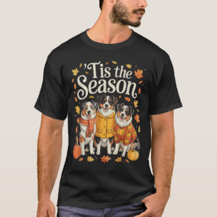 Tis The Season Australian Shepherd Fall Autumn Pum T-Shirt