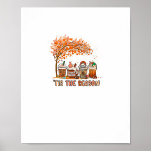 Tis The Season Autumn Touchdown Spice Coffee Seaso Poster