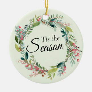 Tis the season  ceramic ornament