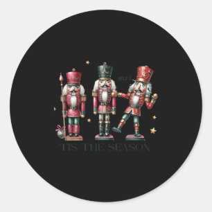 Tis The Season Christmas Funny Nutcracker Classic Round Sticker