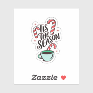 Tis The Season Christmas Peppermint Hot Chocolate Sticker