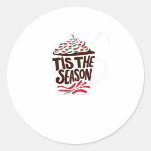 Tis The Season Christmas Peppermint Mocha Classic Round Sticker