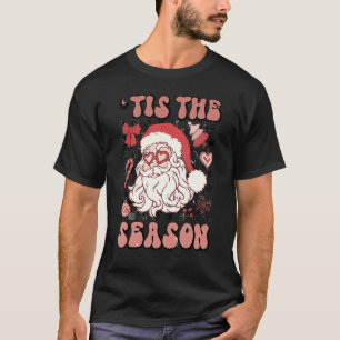 Tis The Season Christmas Santa Claus Merry Xmas Wi T-Shirt