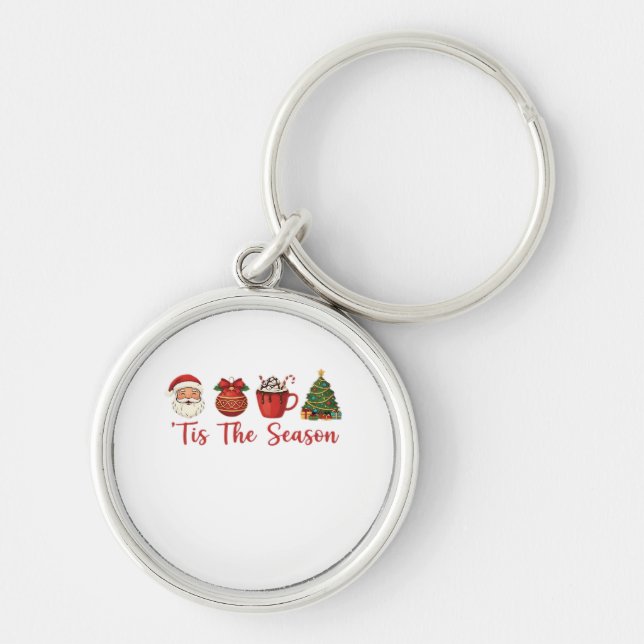 Tis The Season Christmas Santa Holiday Cheer Keychain (Front)