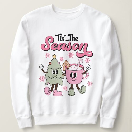 Tis The Season Christmas Sweatshirt Cute Holiday  Sweatshirt