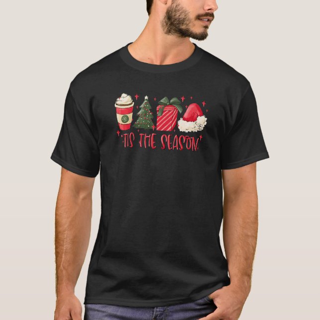 Tis The Season Christmas Tree Hot Coffee Xmas Sant T-Shirt (Front)