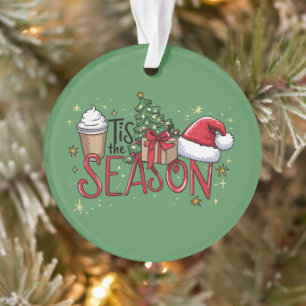 Tis The Season Christmas Tree Latte Coffee Xmas Ornament