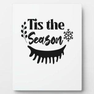 Tis The Season Classic Aesthetic Casual Plaque
