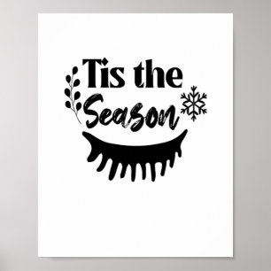 Tis The Season Classic Aesthetic Casual Poster