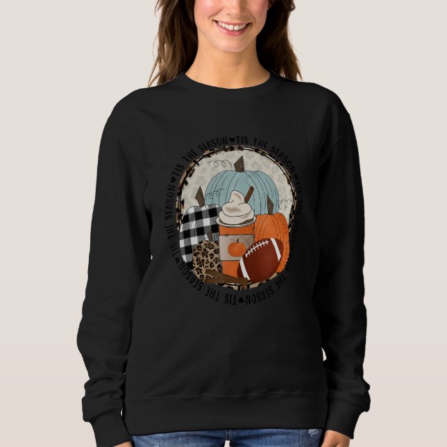 Tis The Season Coffee Fall Football Pumpkin Thanks Sweatshirt (Front)