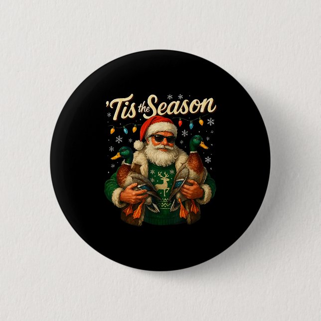 Tis The Season Cool Santa Duck Christmas Design  Button (Front)