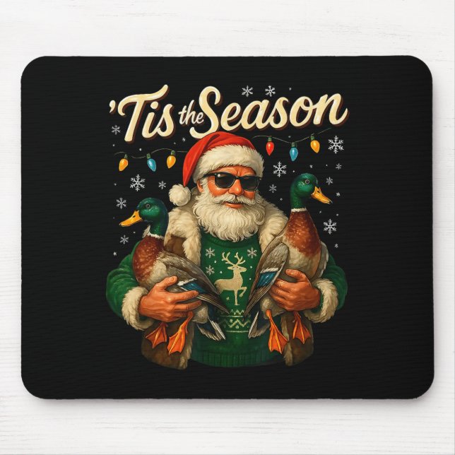 Tis The Season Cool Santa Duck Christmas Design  Mouse Pad (Front)