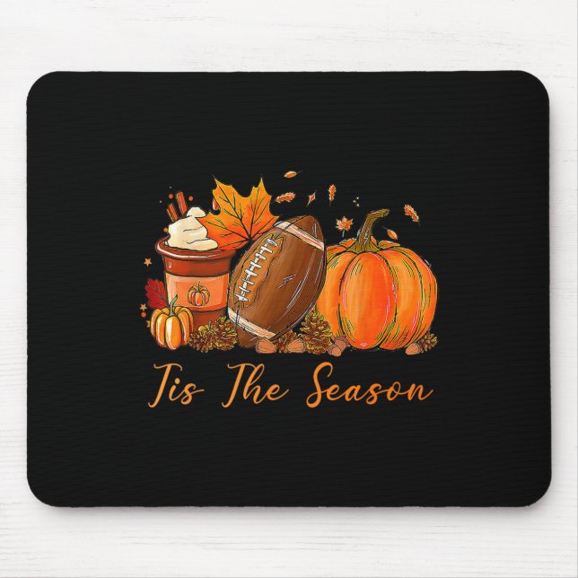 Tis The Season Fall Autumn Football Pumpkin Coffee Mouse Pad (Front)