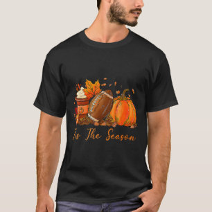 Tis The Season Fall Autumn Football Pumpkin Coffee T-Shirt