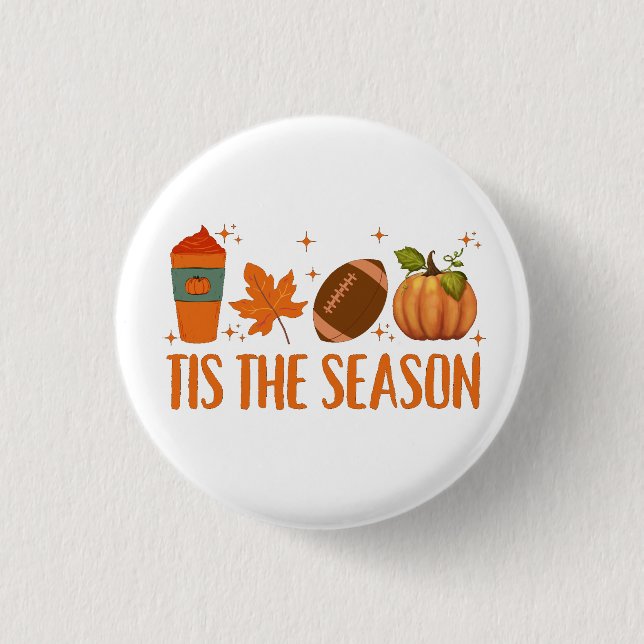 Tis The Season Fall Autumn Halloween Button (Front)