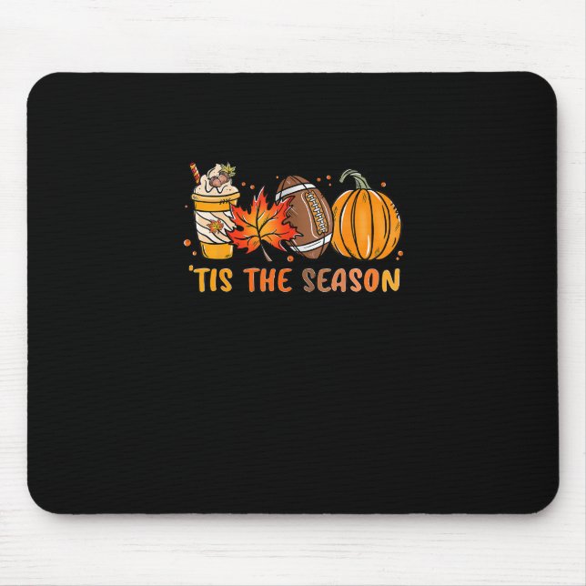 Tis The Season Football Fall Thanksgiving Football Mouse Pad (Front)