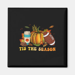 Tis The Season Football  Football Fall Thanksgivin Magnet