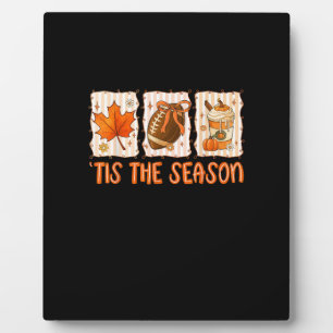 Tis The Season Football Halloween Thanksgiving Plaque