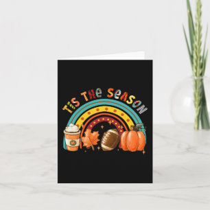 Tis' The Season Football Pumpkin Spice Autumn Than Card