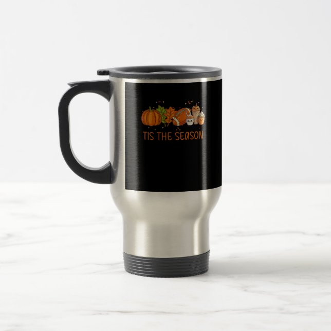 Tis The Season Football Pumpkin Spice Everything F Travel Mug (Left)