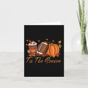Tis The Season Football Pumpkin Spice Fall Thanksg Card