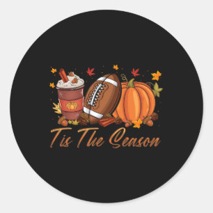 Tis The Season Football Pumpkin Spice Fall Thanksg Classic Round Sticker