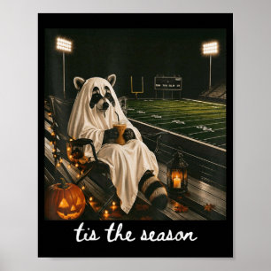 Tis The Season Football Raccoon Ghost Halloween Poster