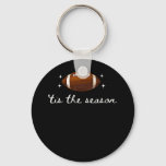 Tis The Season Football  - Retro Football Game Day Keychain