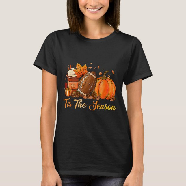 Tis The Season Footll Coffee Latte Leaves Hello Pu T-Shirt (Front)