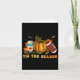 Tis The Season Footll Footll Fall Thanksgiving 3 Card