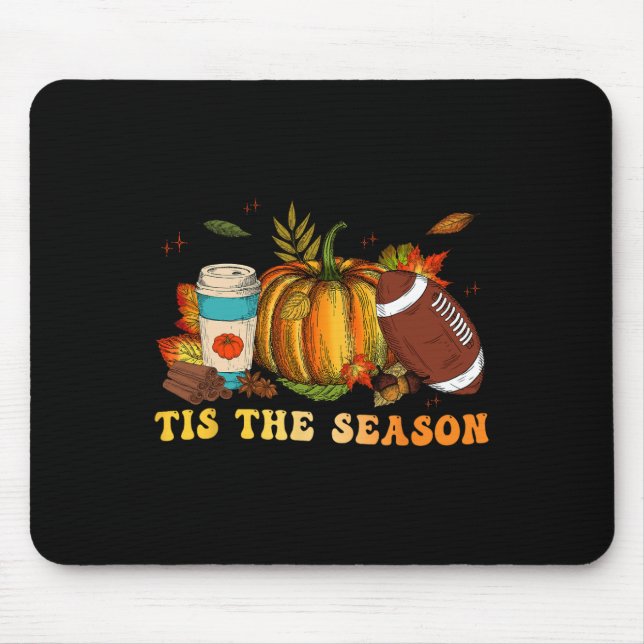 Tis The Season Footll Footll Fall Thanksgiving 3  Mouse Pad (Front)