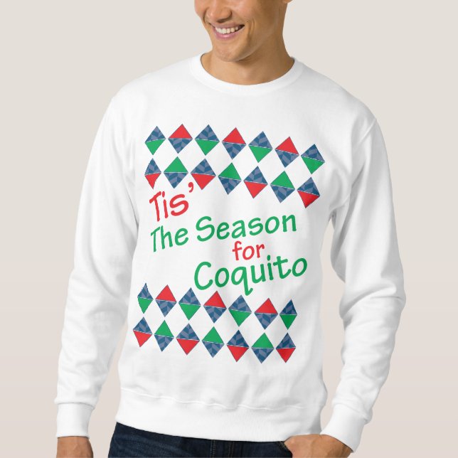 Tis' The Season For Coquito Ugly Sweater (Front)