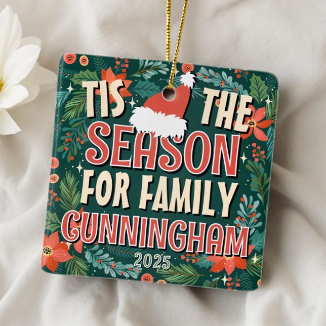 Tis the Season for Family Festive Christmas Ceramic Ornament (Creator Uploaded)