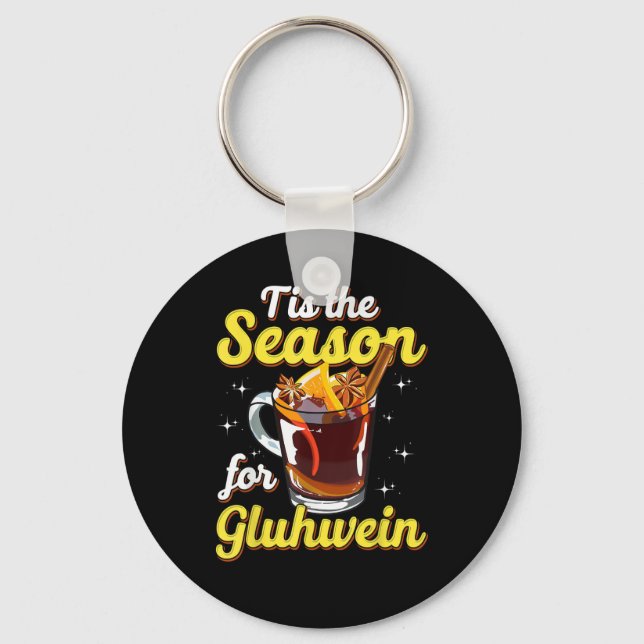 Tis The Season For Gluhwein Spiced Mulled Wine Keychain (Front)