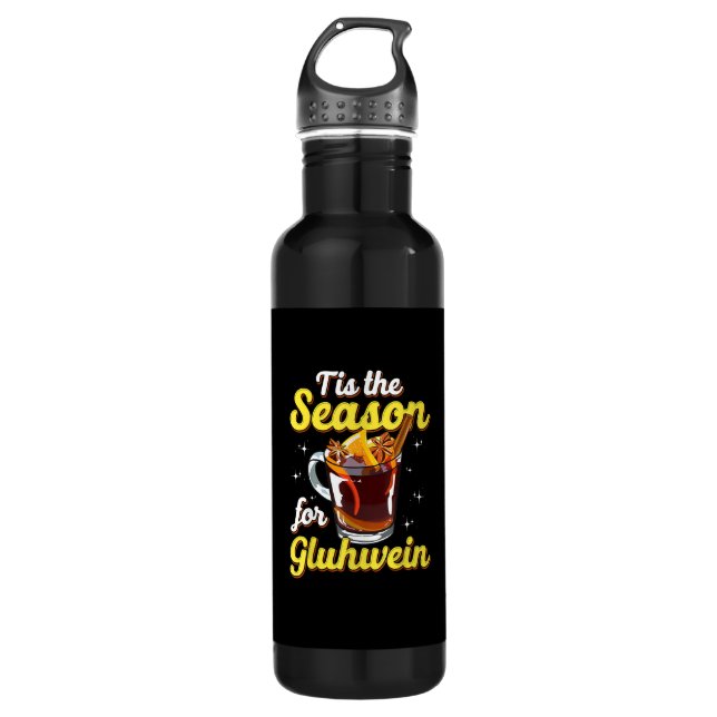 Tis The Season For Gluhwein Spiced Mulled Wine Stainless Steel Water Bottle (Front)