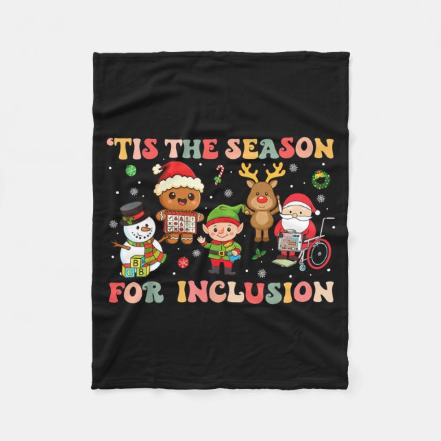 Tis The Season For Inclusion Christmas Sped Teache Fleece Blanket (Front)