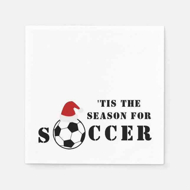 'Tis The Season For Soccer | Christmas Napkins (Front)