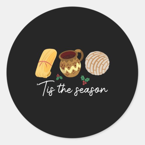 Tis The Season For Tamales Christmas Fun Mexican  Classic Round Sticker