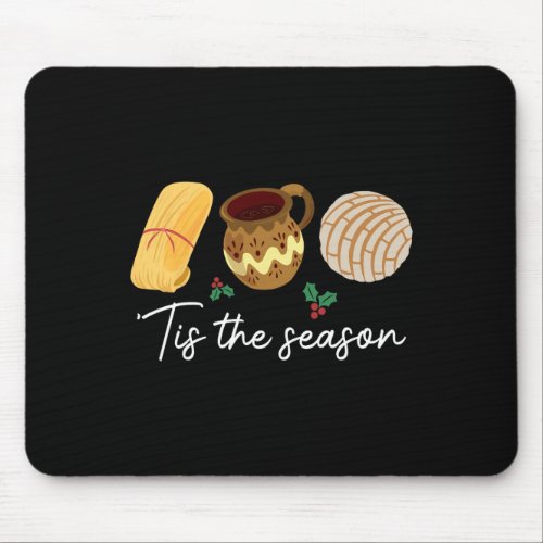 Tis The Season For Tamales Christmas Fun Mexican  Mouse Pad